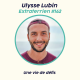 Ulysse Lubin - Une vie de défis et d'aventure