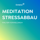 #799 Einfache geführte Meditation gegen Stress | 10 Minuten