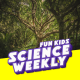 Another Science Weekly Ecology Special