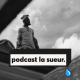Interview Dehmo - Podcast La Sueur