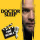 [ARCHIVES] Cinéblabla : Doctor Sleep