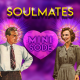 Minisode 9: Soulmates