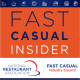 Welcome to the Fast Casual Insider!