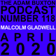 EP.118 - MALCOLM GLADWELL