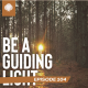 Be a Guiding Light