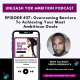 37: Overcoming Barriers To Achieving Your Most Ambitious Goals Featuring Emeka Menakaya