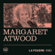 Épisode 80 - Margaret Atwood - (doublé en français)