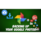 ATG 7: How to Download All Pictures and Videos From Google Photos - Backing up Google Photos with Google Takeout or Backup and Sync.
