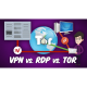 ATG 9: VPN vs. Tor vs. RDP - What's the Difference? - Virtual private networks, remote desktop protocol, and Tor 'the onion router' explained.