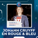 Johan Cruyff en Rouge et Bleu ! 