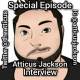 Special Episode: Atticus Jackson Interview