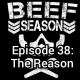 Episode 38: The Reason