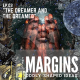The Margins: Ep.03 – “The Dreamer and The Dreamed”