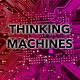 48: Thinking Machines (Philosophical Basis of Artificial Intelligence)