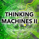 49: Thinking Machines II (Techniques in Artificial Intelligence)