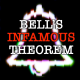28: Bell's Infamous Theorem (Bell's Theorem)