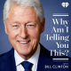 Introducing: Why Am I Telling You This? With Bill Clinton