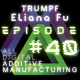 3DP & AM Chat: TRUMPF | Metal AM Aerospace & Medical | Eliana Fu & Adam J. Penna
