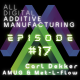 3DP & AM Chat: Met-L-Flo and AMUG | Carl Dekker & Adam Penna | August 7, 2020