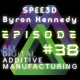 3DP & AM Chat: SPEE3D | Supersonic 3D Deposition | Byron Kennedy & Adam J. Penna