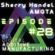 3DP & AM Chat: AMGTA | Sustainability | Sherry Handel & Adam Penna | September 25, 2020
