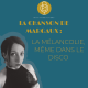 Margaux : La mélancolie, même dans le Disco