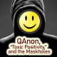 QAnon, Toxic "Positivity," and the Maskholes
