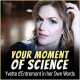 Your Moment of Science: Yvette d'Entremont in her Own Words