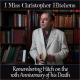 I Miss Christopher Hitchens: Remembering Hitch on the 10th Anniversary of his Death