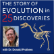The Story of Evolution in 25 Discoveries (with Dr. Donald Prothero)