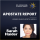 The Apostate Report: Leaving Islam in North America (with Sarah Haider)