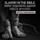 Slavery in the Bible: Better Arguments against Biblical Atrocities (with Dr. Joshua Bowen)