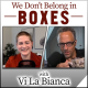 We Don't Belong in Boxes (with Vi La Bianca)