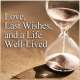 Love, Last Wishes, and a Life Well-Lived