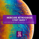 C'est quoi Mercure Rétrograde ?