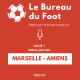 S1E14 - Ligue 1 - Journée 28 -  Marseille - Amiens