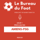 S1E03 - Ligue 1 - Journée 25 - Amiens-PSG