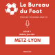 S1E07 - Ligue 1 - Journée 26 - Metz - Lyon