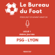 S1E02 - Ligue 1 - Journée 24 - PSG-LYON