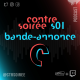 ContreSoirée #00 - BANDE-ANNONCE