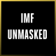 IMF Unmasked