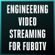 Engineering Video Streaming for fuboTV