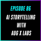 AI Storytelling with Aug X Labs