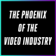 The Phoenix of the Video Industry