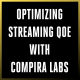 Optimizing Streaming QoE With Compira Labs