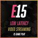 Low latency video streaming is game play.
