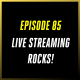 Live Streaming Rocks!