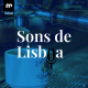 Sons de Lisboa: A bica de Adriano ainda se ouve em Lisboa EP04