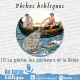 #240 Pêches bibliques (1) La pêche, les pêcheurs et la Bible