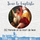 #194 Jean le baptiste (6) Hérode et la mort de Jean